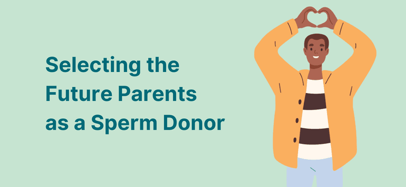 How to Choose the Future Parents to Support as a Sperm Donor